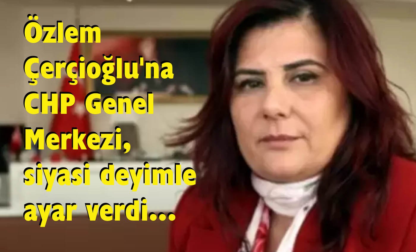 Çerçioğlu’na Genel Merkez ayarı: “Ekibini temizle…”