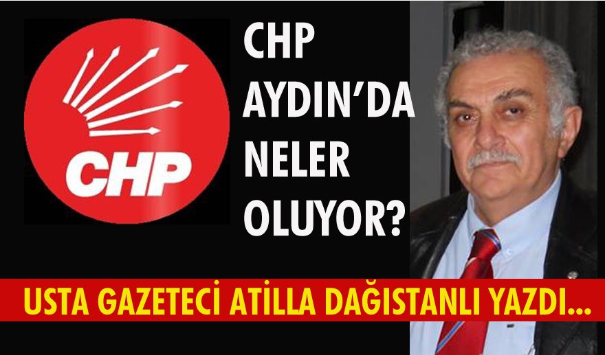 CHP Aydın’da neler oluyor?