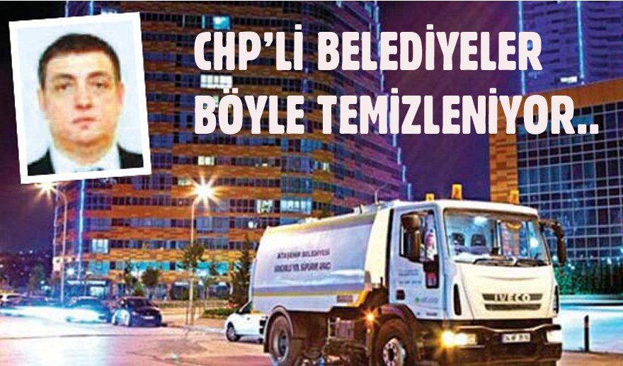 CHP’li Belediyeler tertemiz soyuluyor…