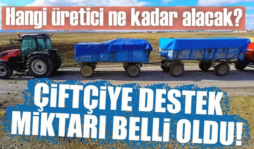 Çiftçiye destek belli oldu…