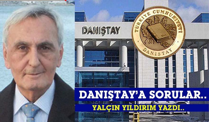 Danıştay’a sorular…