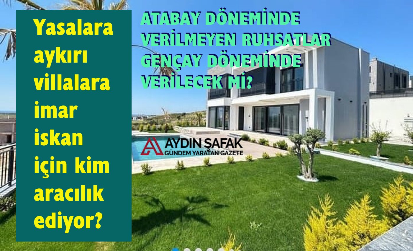Didim’de imara aykırı villalara nasıl ruhsat verilecek?