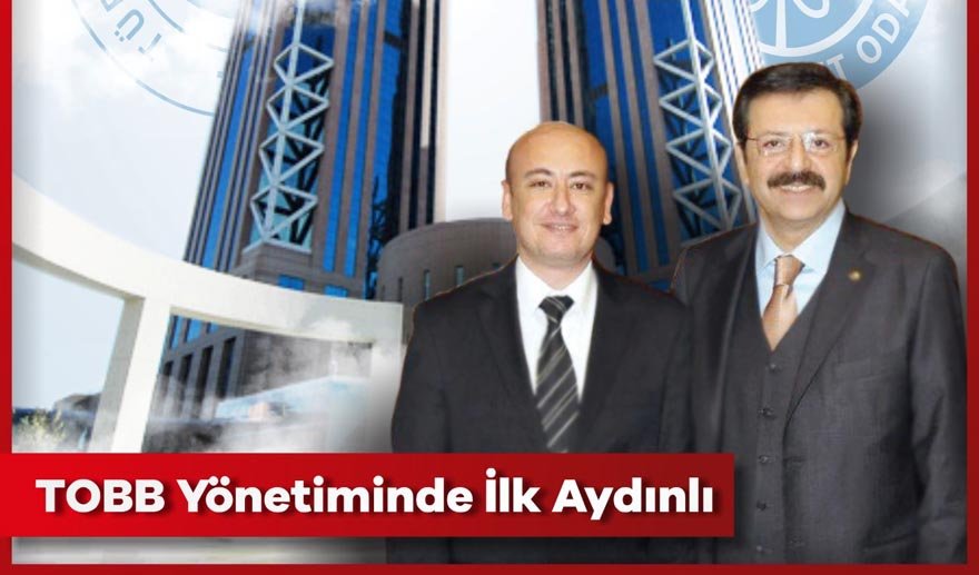 Hakan Ülken TOBB Yönetimine girdi…