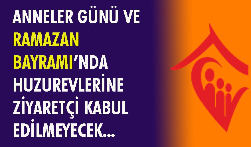 Huzur evlerine ziyaretler kapalı..