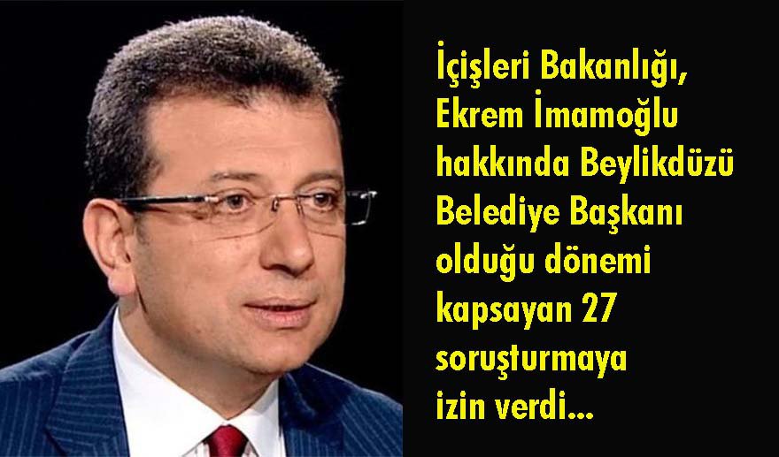 İmamoğlu'na 27 soruşturma..