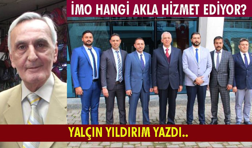 İMO hangi akla hizmet ediyor?