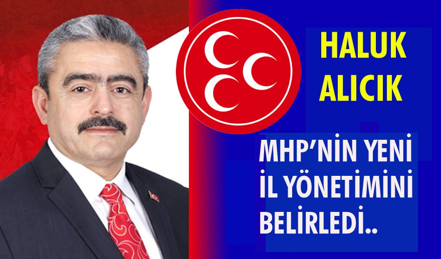 MHP’nin yeni il yönetimi belirlendi…
