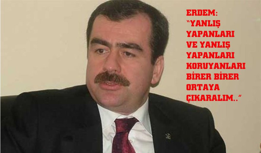 Milletvekili Erdem’den, “çağrı”ya, “çağrı”lı cevap…