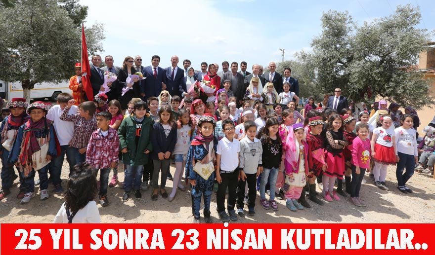 23 Nisan’ı 25 yıl sonra ilk kez kutladılar…