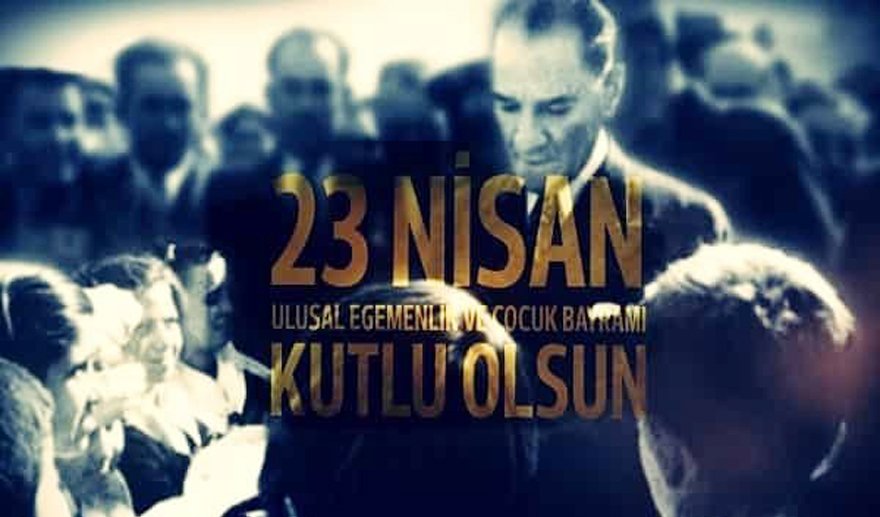 23 Nisan Kutlama Mesajı…