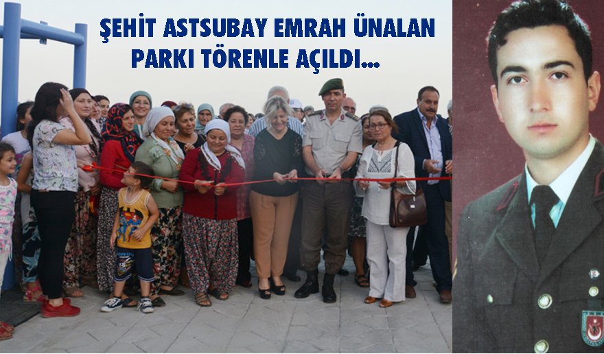 Şehit Astsubay Emrah Ünalan ismi ile yaşatılacak…