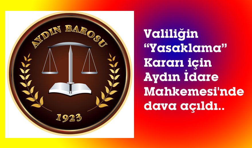 ‘Valilik Kararı’ mahkemeye taşındı..